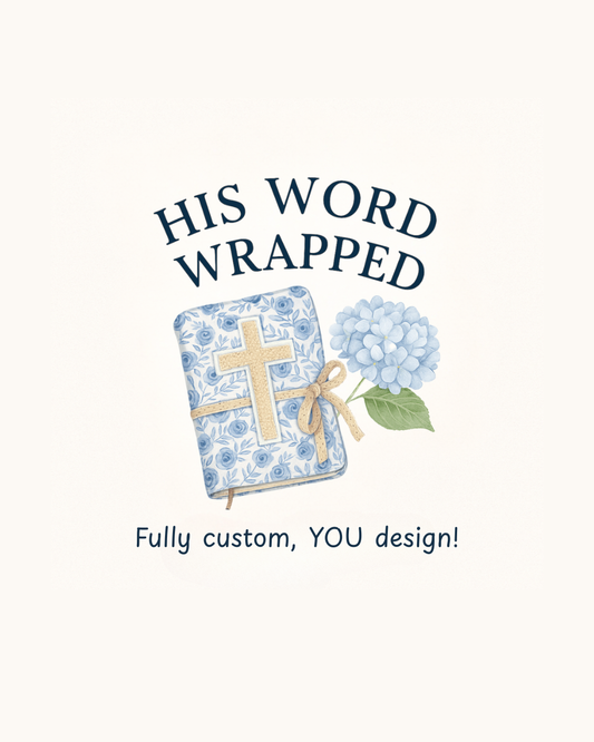 You design! Fully Custom Bible Wrap